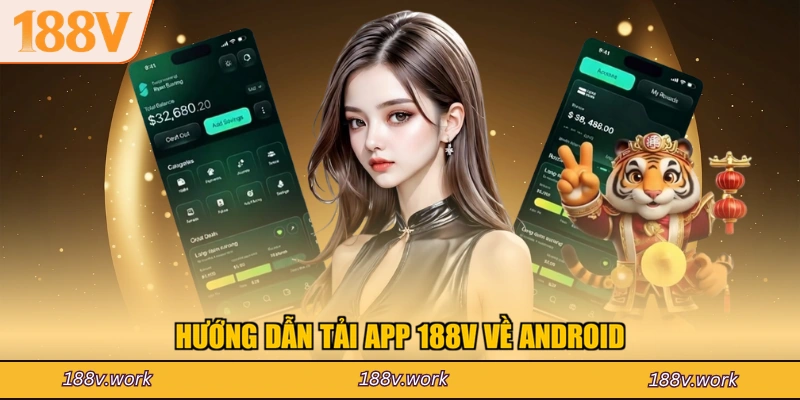 Hướng dẫn tải app 188V về Android